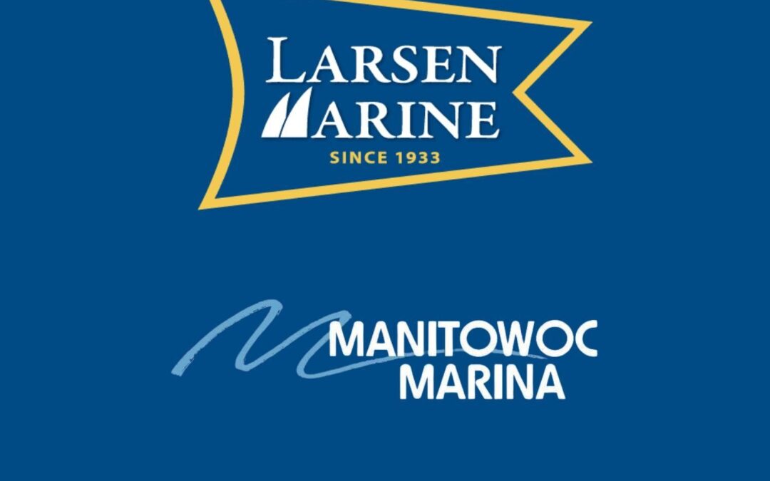 Larsen Marine Welcomes Manitowoc Marina as Newest Boat Dealership Partner
